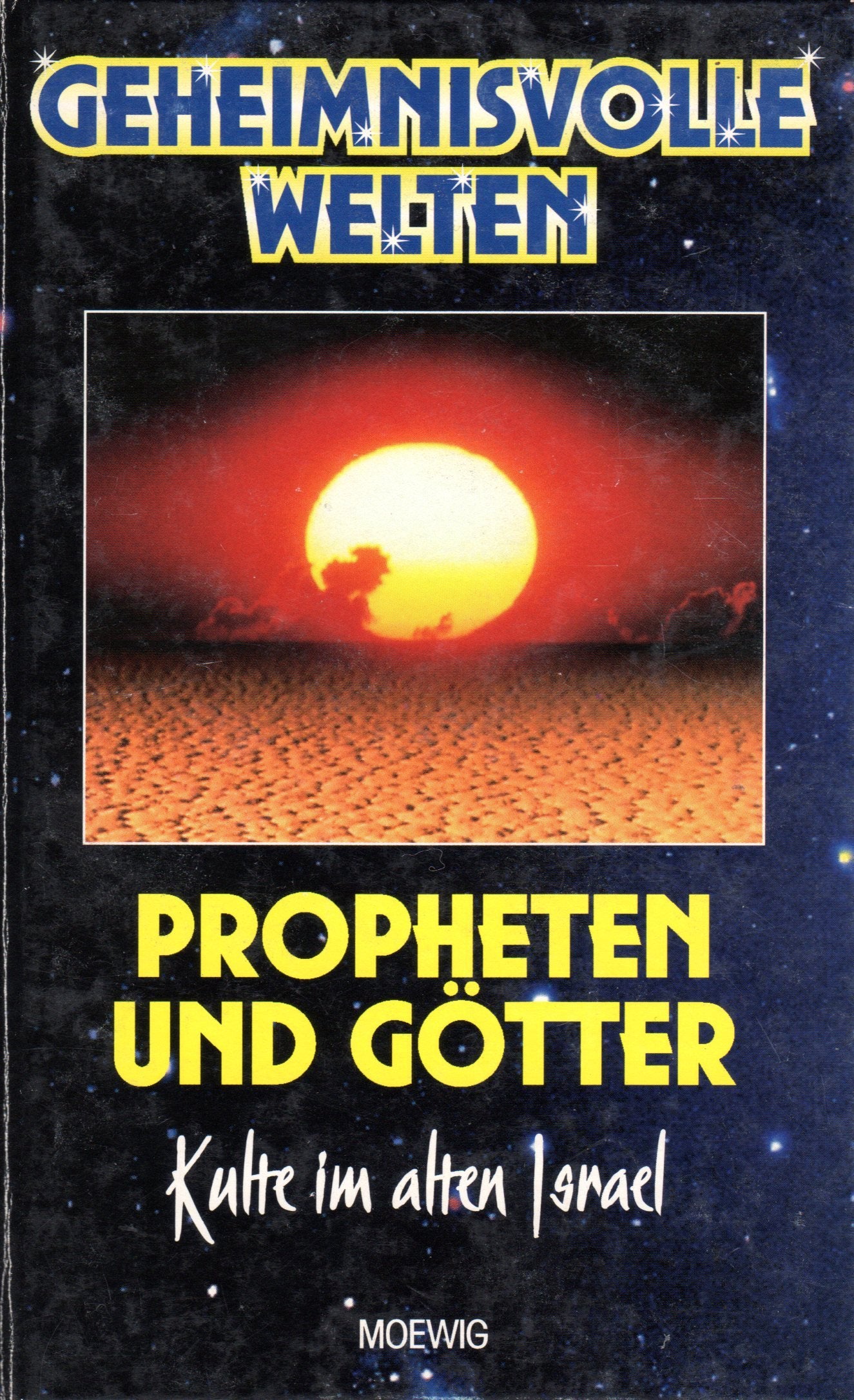 Geheimnisvolle Welten. Propheten und Götter. Kulte im alten Israel. - Langbein, Walter-Jörg book