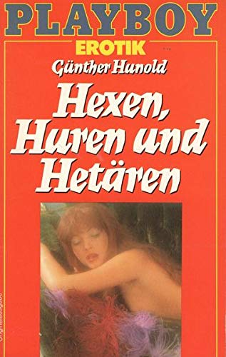 Hexen, Huren und Hetären. - Playboy Erotik Hexen, Huren und Hetären book