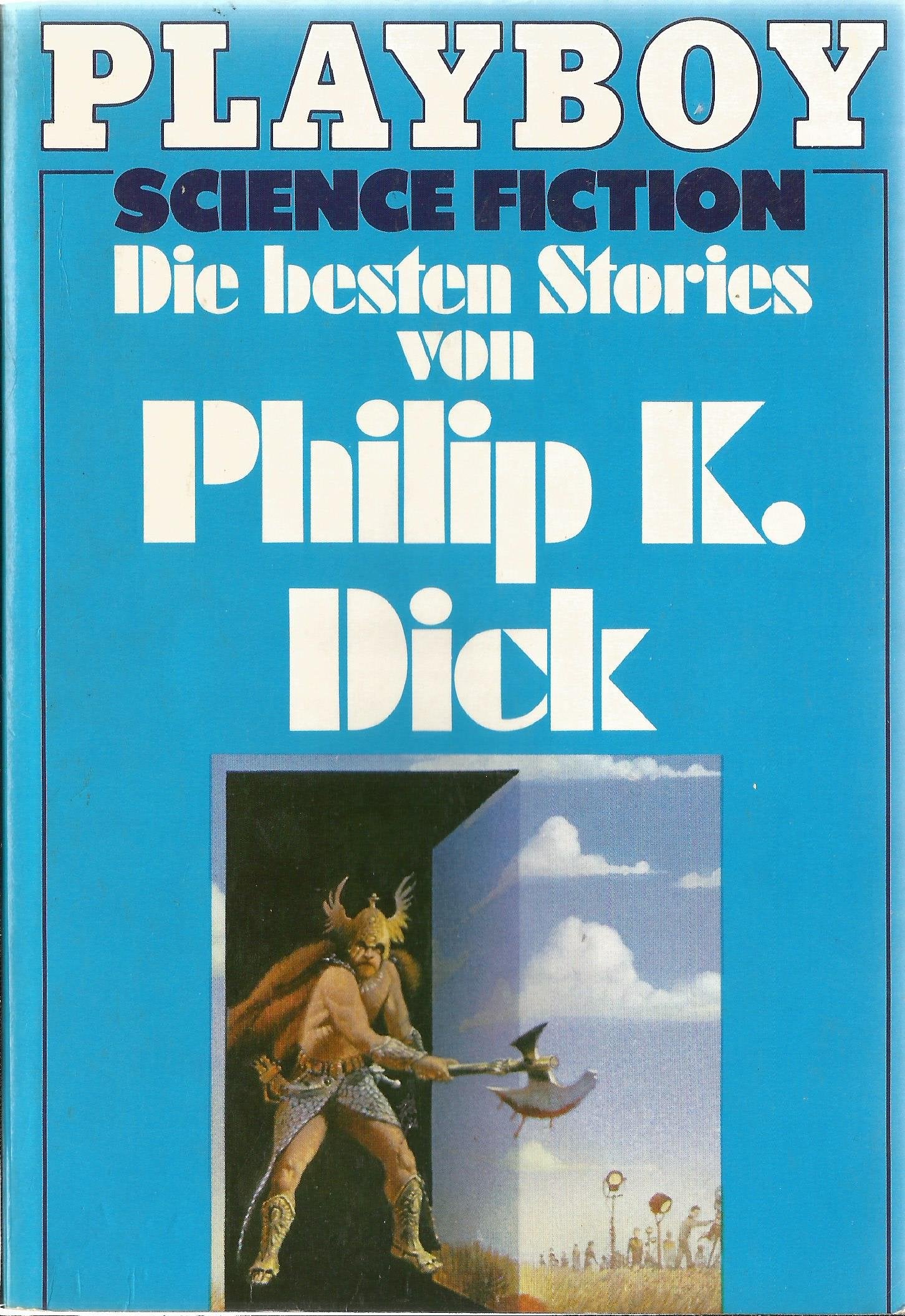 Die besten Stories von Philip K. Dick. Fantasy & Sci-Fi