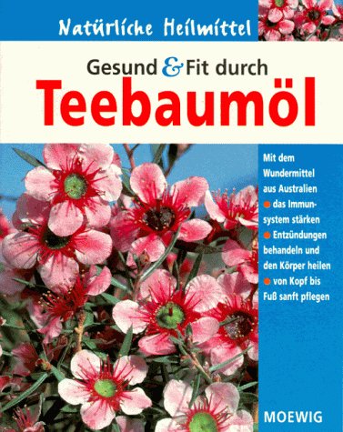 Gesund und Fit durch Teebaumöl Medicine