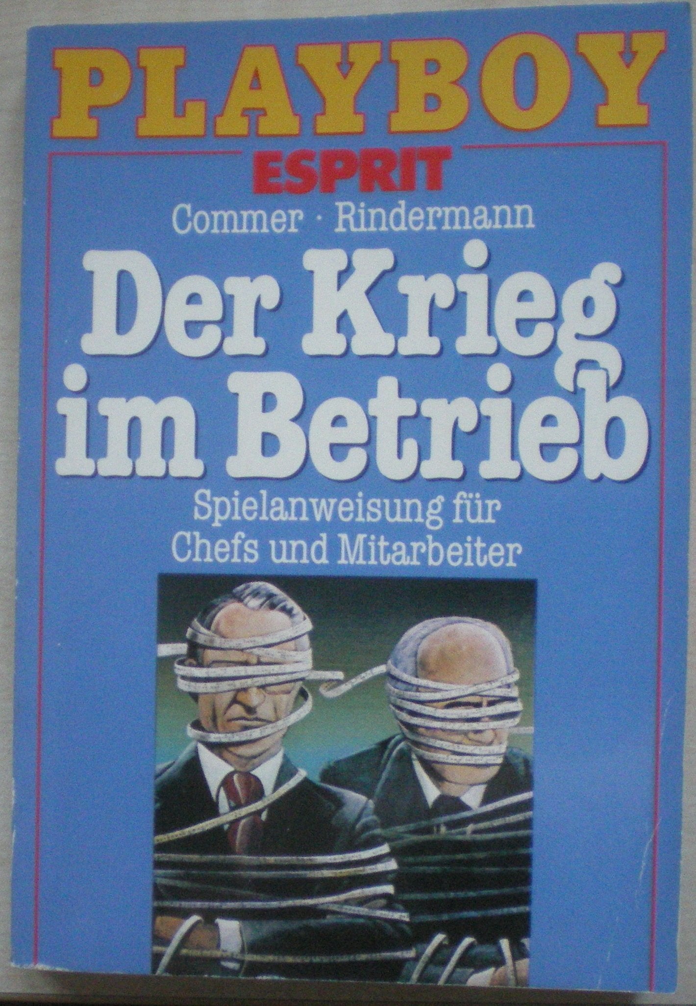 Der Krieg im Betrieb. Spielanweisung für Chefs und Mitarbeiter. Business, Finance & Career