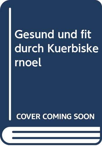 Gesund und fit durch Kürbiskernöl Books