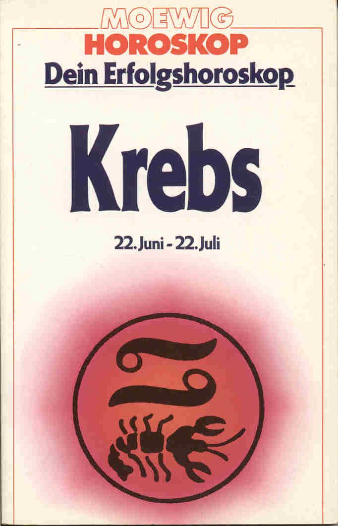 Dein Erfolgshoroskop. Krebs. 22. Juni - 22. Juli Books