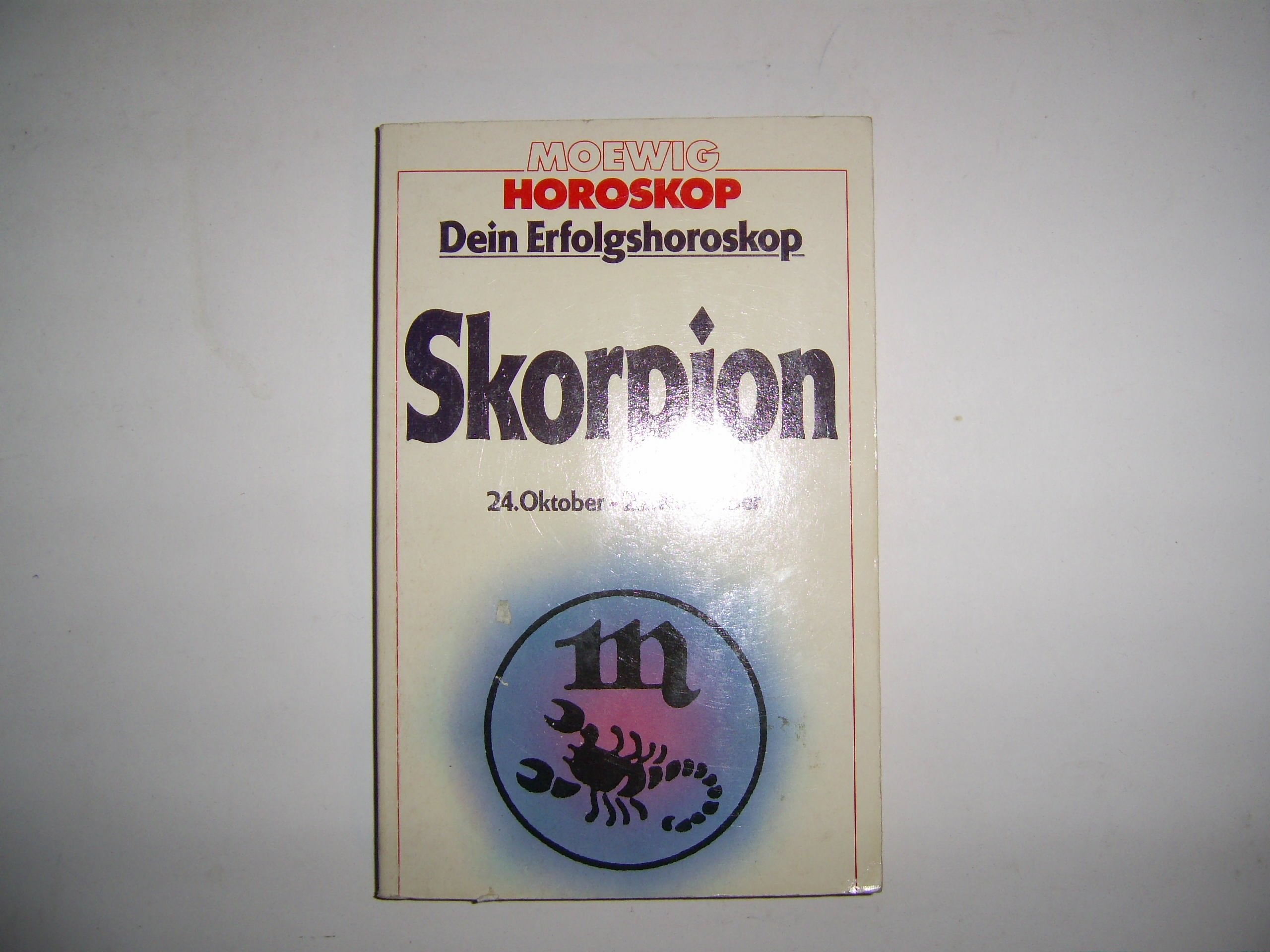 Dein Erfolgshoroskop. Skorpion. 24. Oktober - 22. November. Books