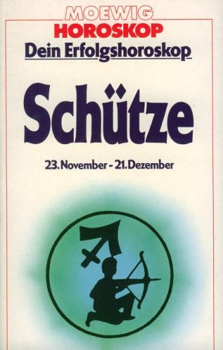 Dein Erfolgshoroskop. Schütze. 23. November - 21. Dezember Books
