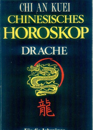 Chinesisches Horoskop. Drache Books