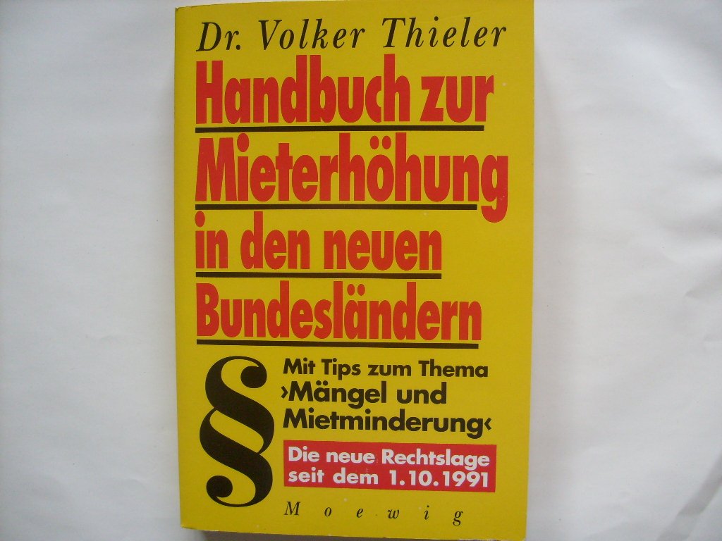 Handbuch zur Mieterhöhung in den neuen Bundesländern. Mit Tips zum Thema 'Mängel und Mietminderung' Books