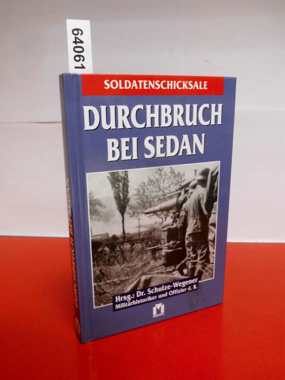 Durchbruch bei Sedan (Soldatenschicksale) Books