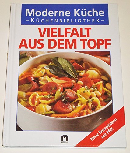 Vielfalt aus dem Topf - Neue Rezeptideen mit Pfiff Books