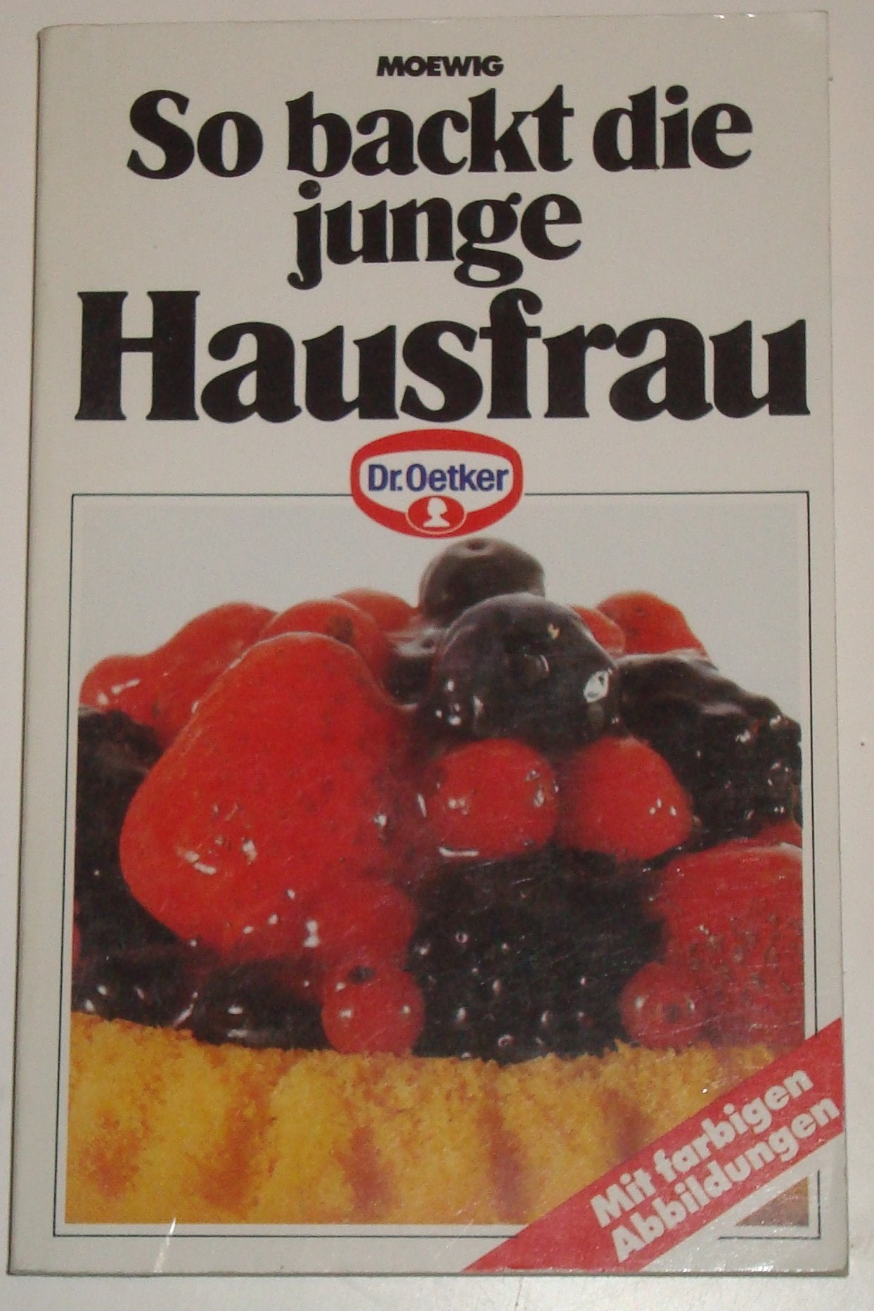 So backt die junge Hausfrau - Dr. Oetker - Moewig Books