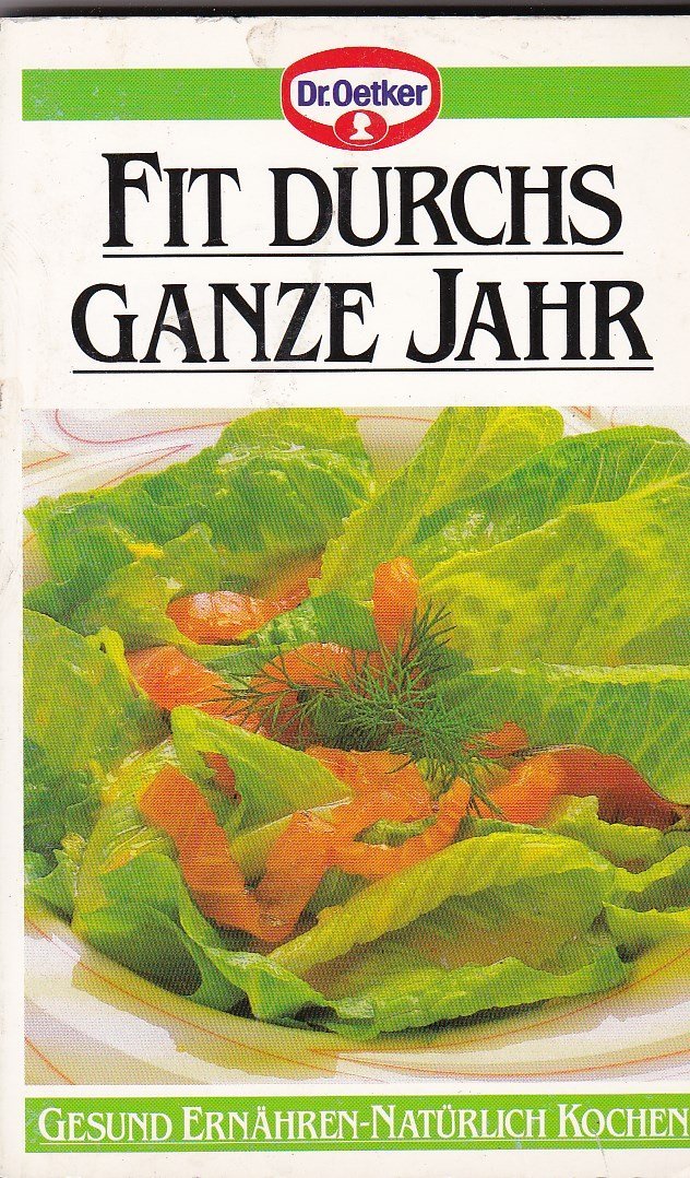 Fit durch das ganze Jahr (Gesund Ernähren - Natürlich Kochen) Books