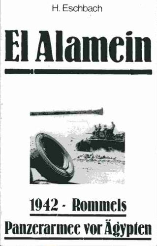 El Alamein. 1942 - Rommels Panzerarmee vor Ägypten Books