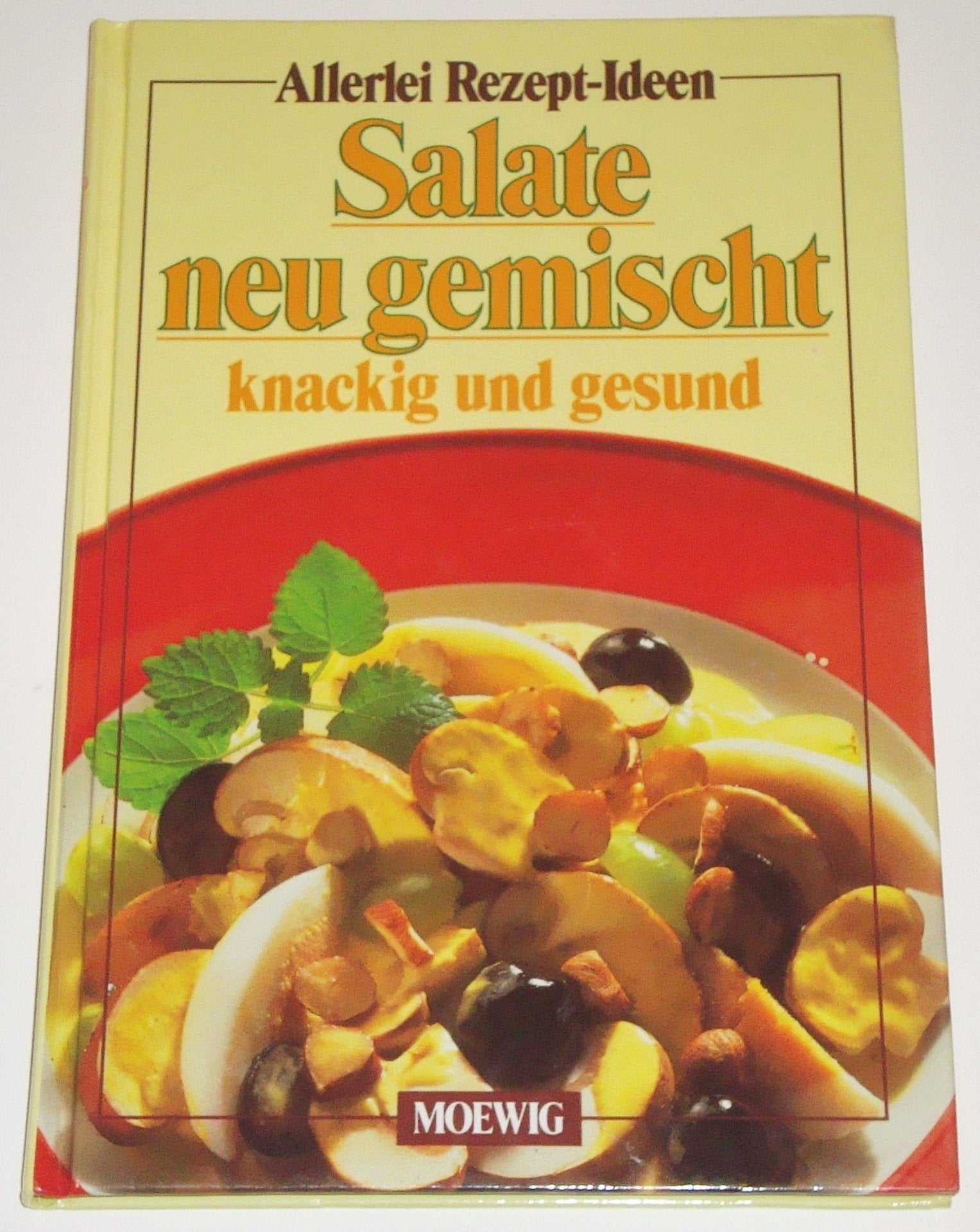 Salate neu gemischt. Knackig und gesund Books