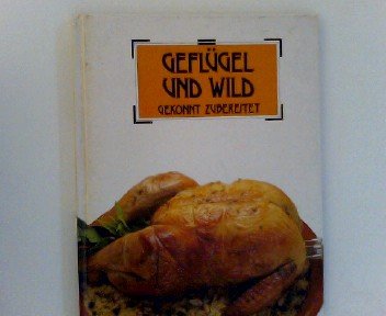 Geflügel und Wild gekonnt zubereitet Books