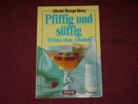 Pfiffig und süffig : Drinks ohne Alkohol. Books