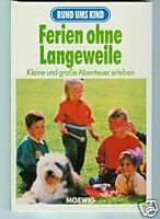 Ferien ohne Langeweile. Kleine und große Abenteuer erleben Books