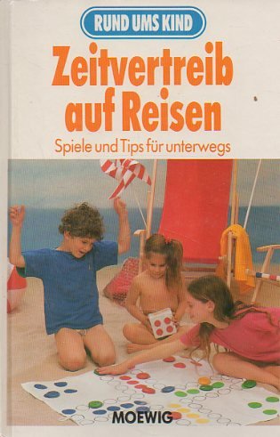 Zeitvertreib auf Reisen. Spiele und Tips für unterwegs Books