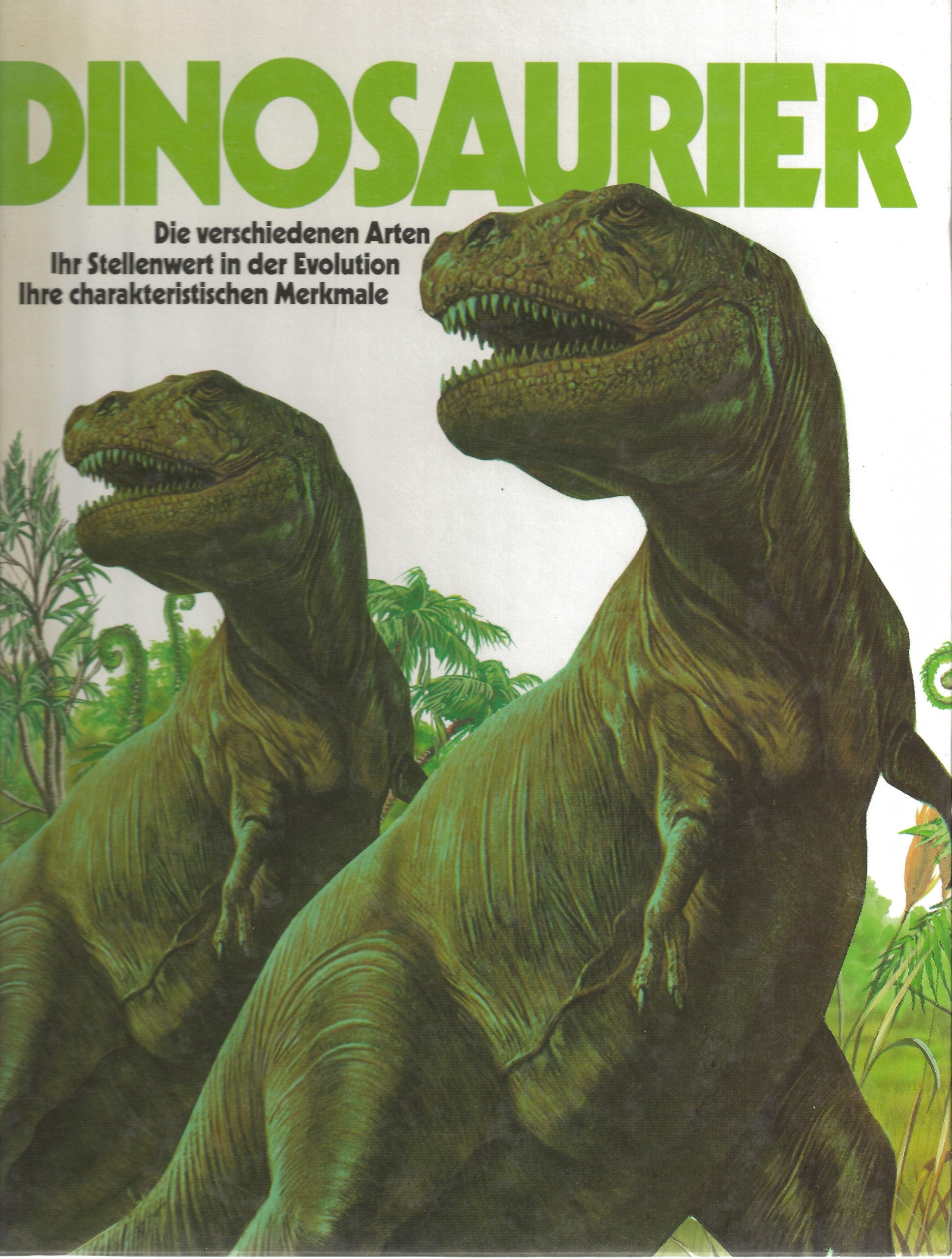 Dinosaurier - Die verschiedenen Arten - Ihr Stellenwert in der Evolution - Ihre charakteristischen Merkmale Books