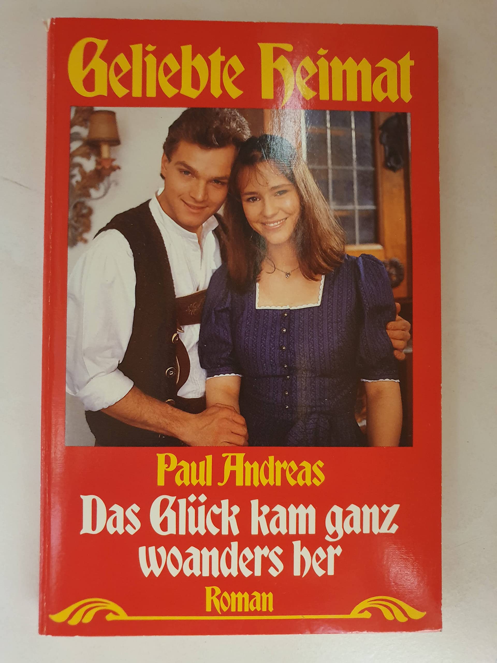 Das Glück kam ganz woanders her (Geliebte Heimat) Books