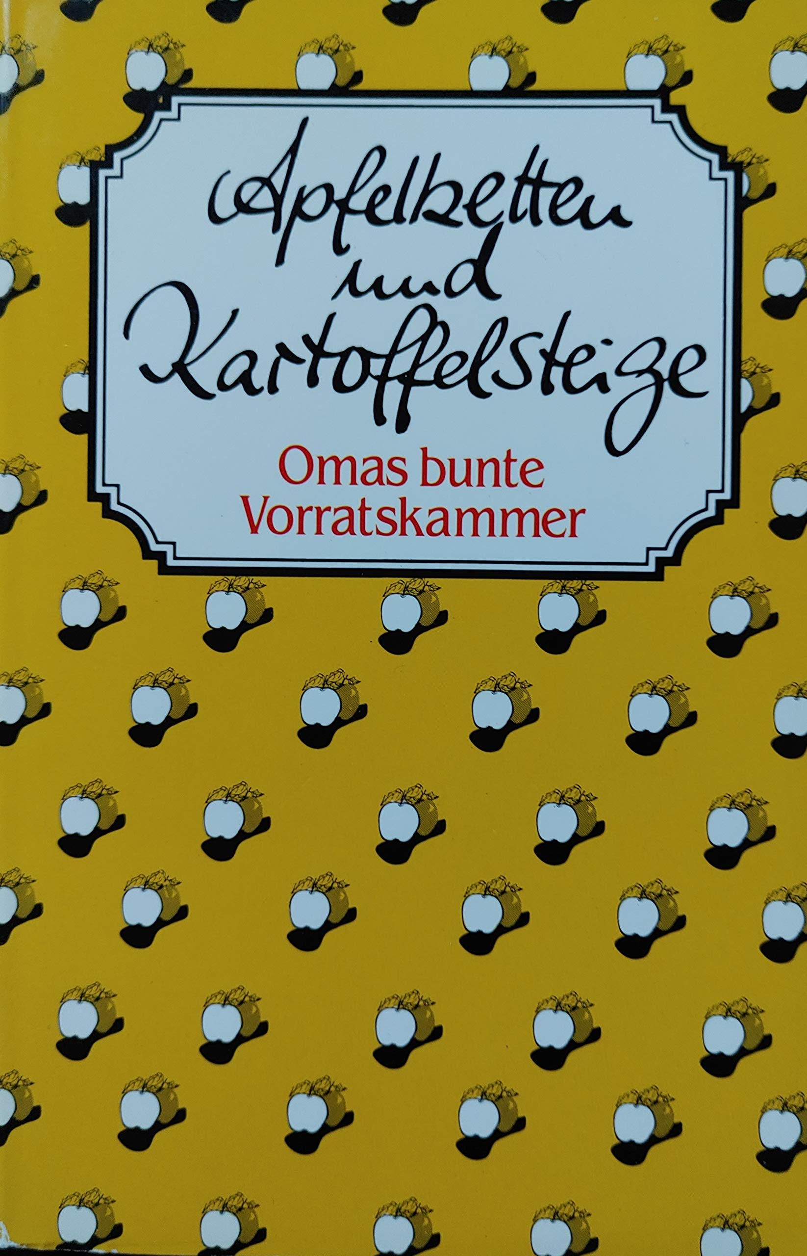 Apfelketten und Kartoffelsteige Books
