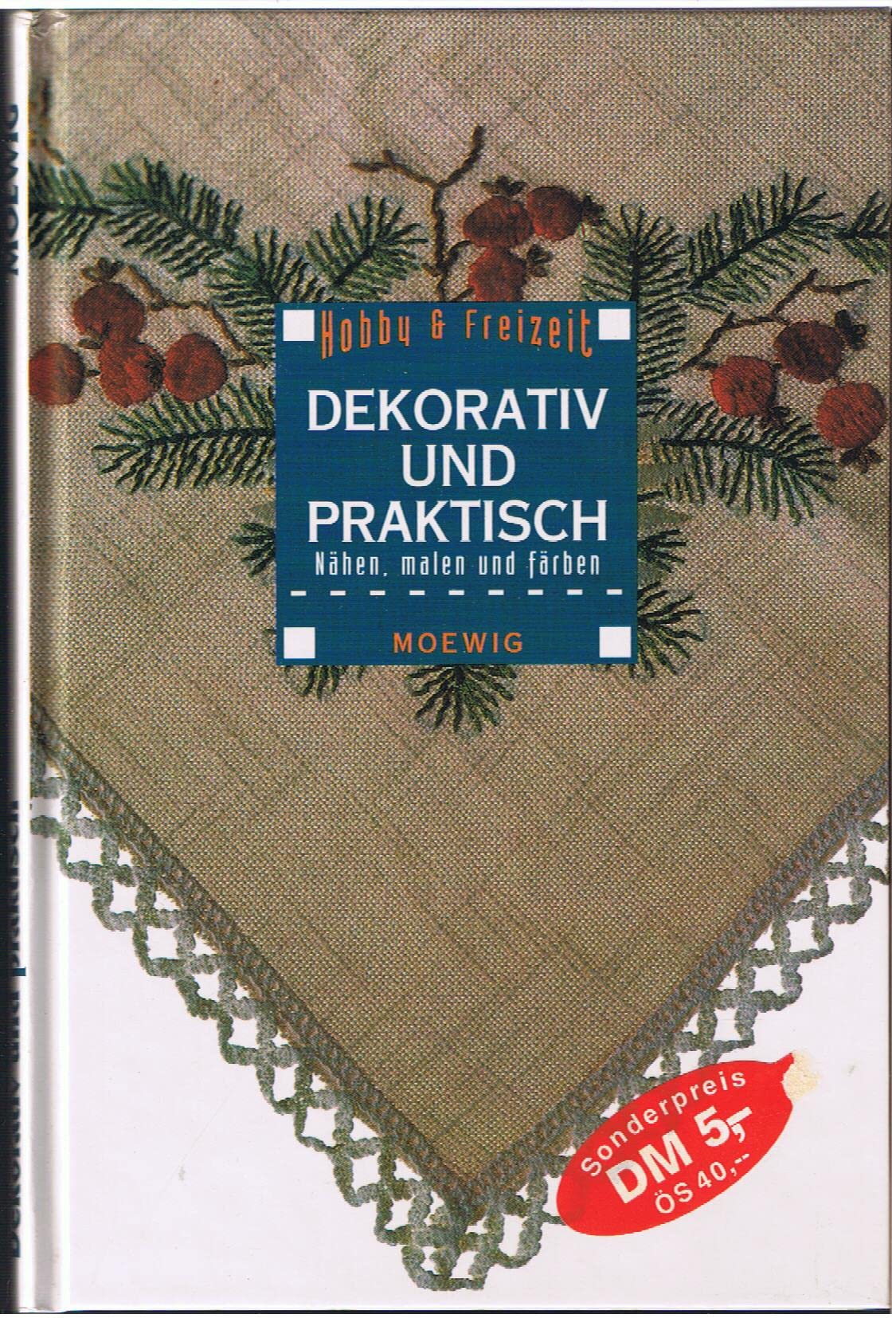 Dekorativ und praktisch : Nähen, malen und färben. Books