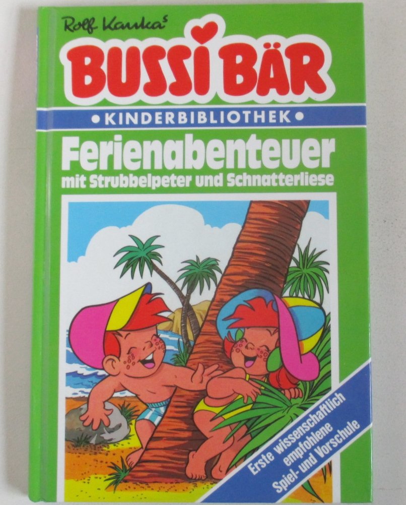 Bussi Bär. Ferienabenteuer mit Strubbelpeter und Schnatterliese Books