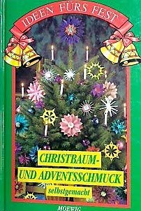 Ideen fürs Fest. Christbaum- und Adventsschmuck selbstgemacht Books