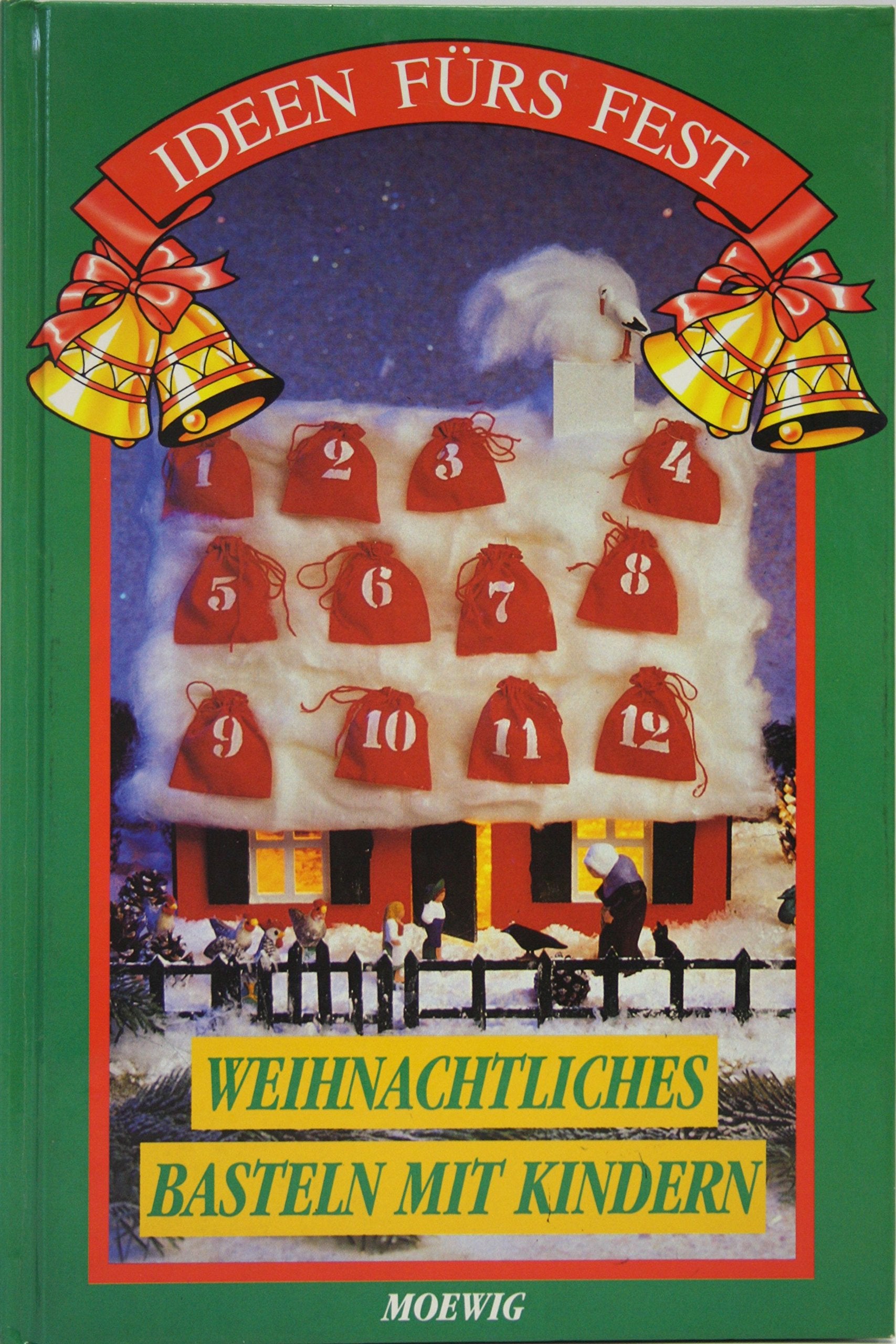 Ideen fürs Fest. Weihnachtliches Basteln mit Kindern Leisure, Home & Garden