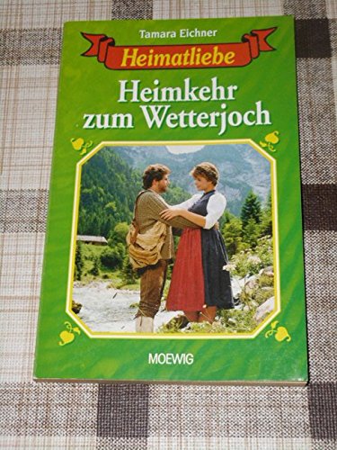 Heimkehr zum Wetterjoch / Tamara Eichner Books