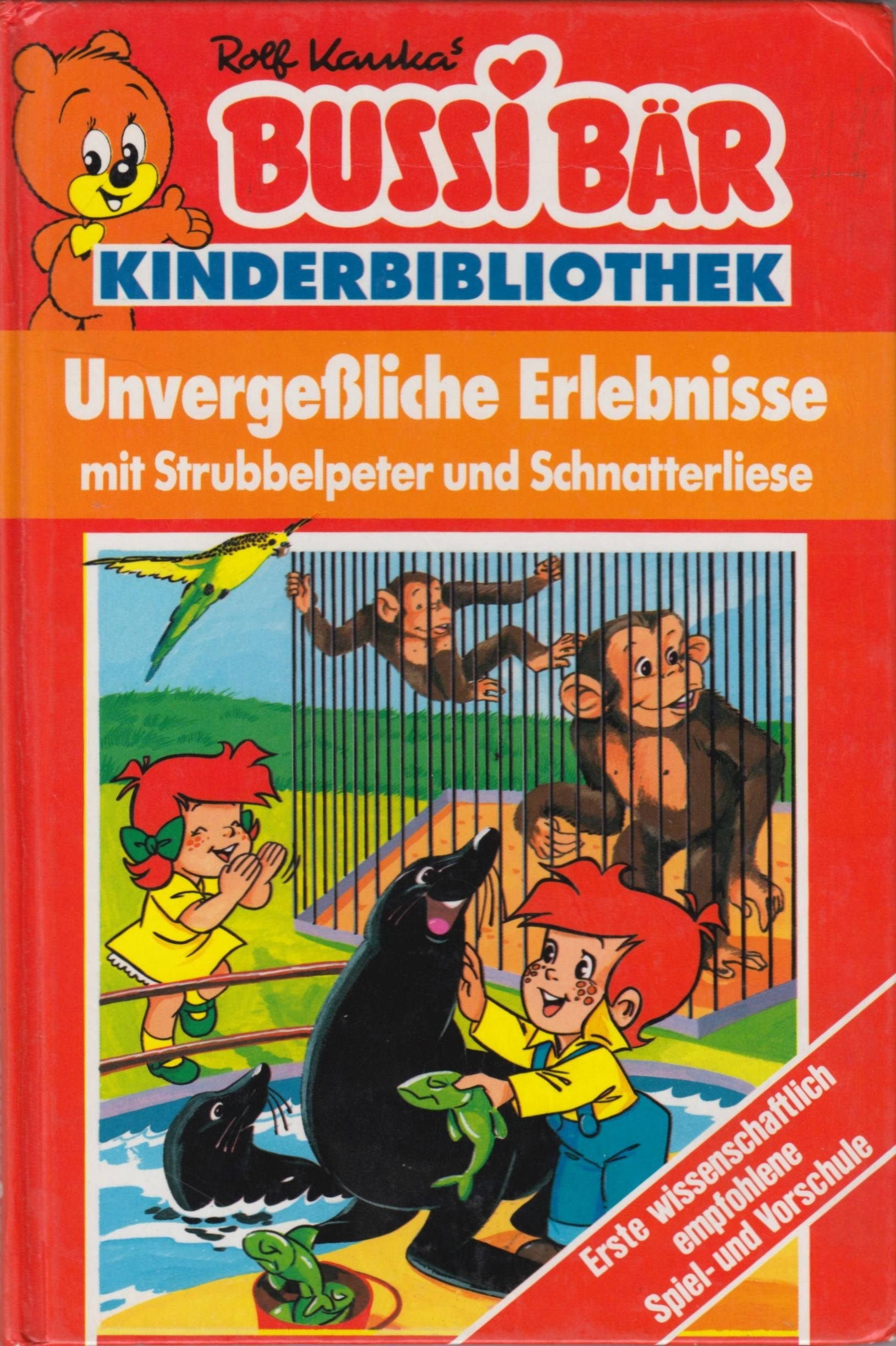 Bussi Bär. Unvergeßliche Erlebnisse mit Strubbelpeter und Schnatterliese Books