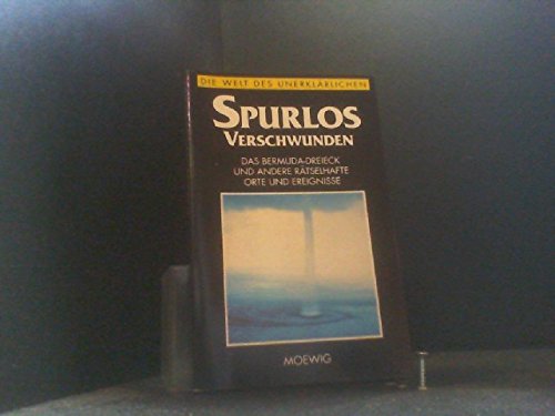 Spurlos verschwunden (Die Welt des Unerklärlichen) book