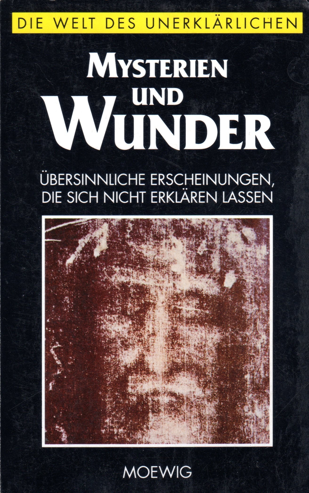 Mysterien und Wunder. Die Welt des Unerklärlichen Books
