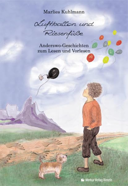 Luftballon und Riesenfüße: Anderswo-Geschichten zum Lesen und Vorlesen Novels & Short Stories