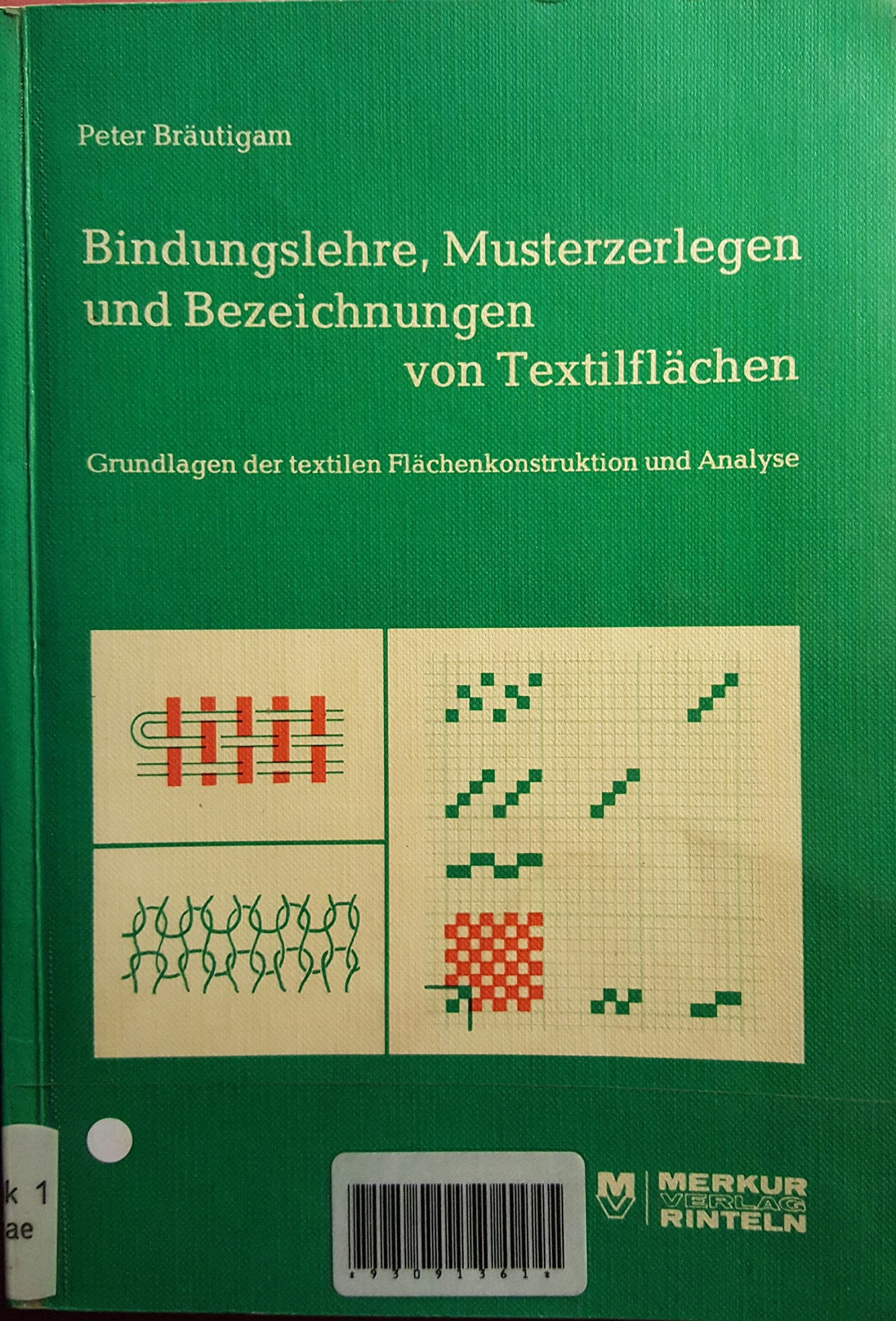 Bindungslehre, Musterzerlegen und Bezeichnungen von Textilflächen book
