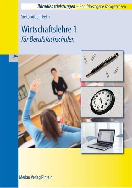 Wirtschaftslehre 1 für Berufsfachschulen: BÜRODIENSTLEISTUNGEN - Berufsbezogene Kompetenzen Business, Finance & Career