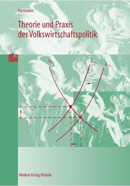 Theorie und Praxis der Volkswirtschaftspolitik Business, Finance & Career