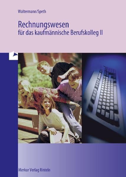 Rechnungswesen für das kaufmännische Berufskolleg II (BK II) Business, Finance & Career