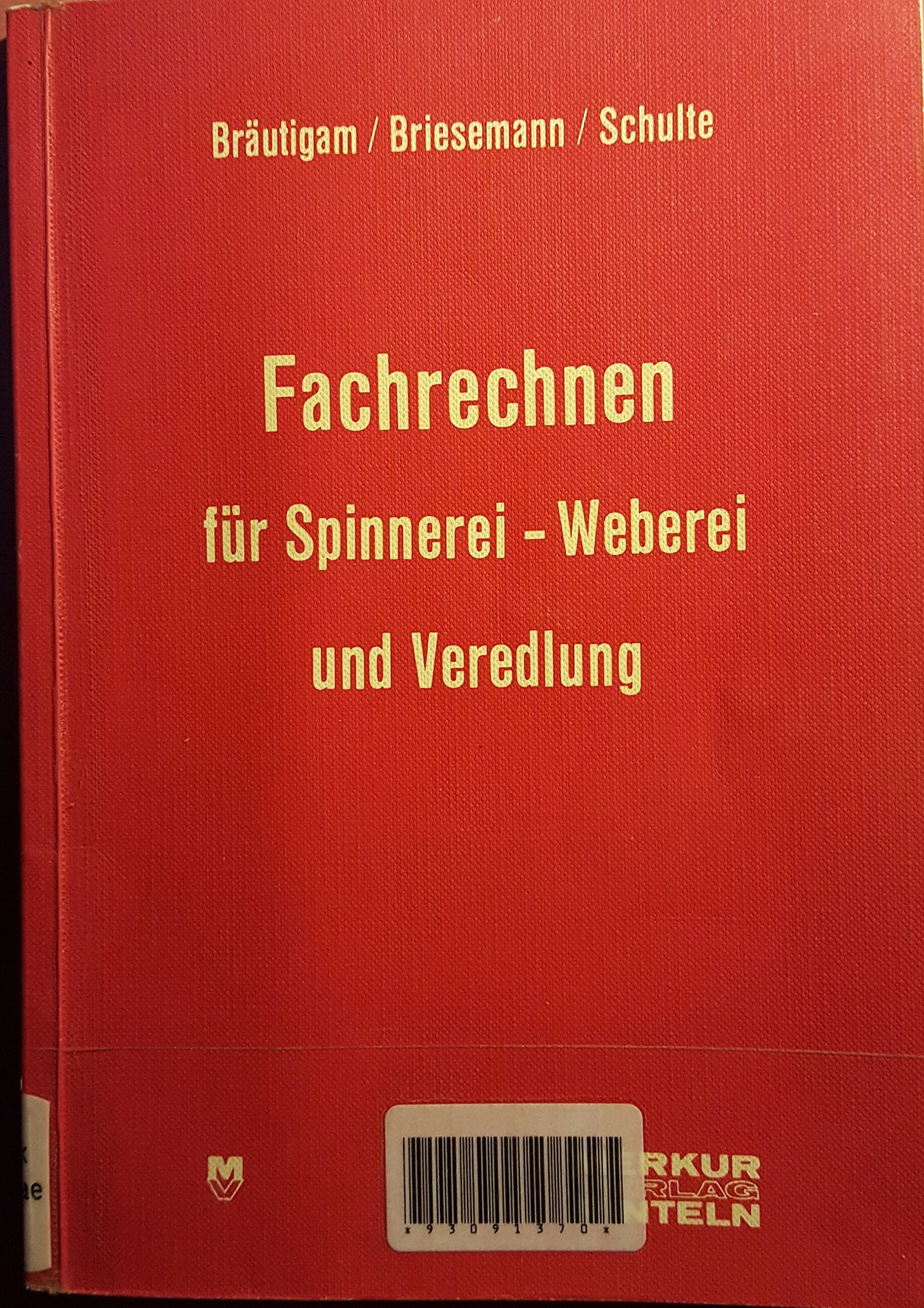 Fachrechnen für Spinnerei, Weberei und Veredelung book