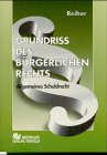 Grundriss des Bürgerlichen Rechts - Allgemeines Schulrecht: Grundriss des Bürgerlichen Rechts, Allgemeines Schuldrecht: Theorie-Lehrbuch für das ... für die Rechtspraxis und Wirtschaftspraxis Law