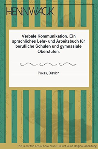 Verbale Kommunikation. Ein sprachliches Lehr- und Arbeitsbuch für berufliche Schulen und gymnasiale Oberstufen. Books