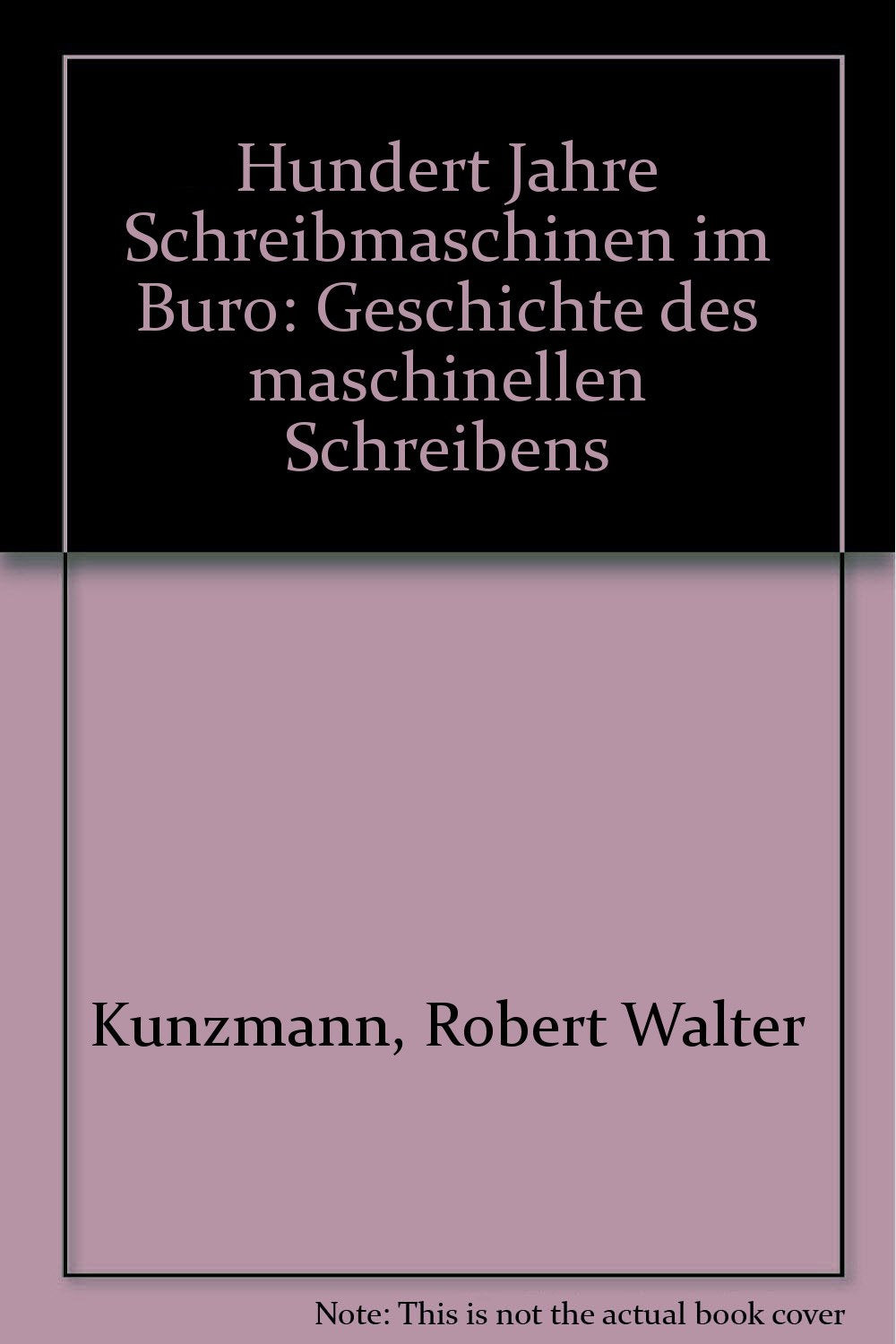 Hundert Jahre Schreibmaschinen im Büro: Geschichte des maschinellen Schreibens Computer Science