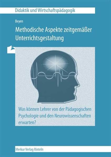 Methodischer Aspekte zeitgemäßer Unterrichtsgestaltung: Didaktik und Unterrichtsgestaltung Business, Finance & Career