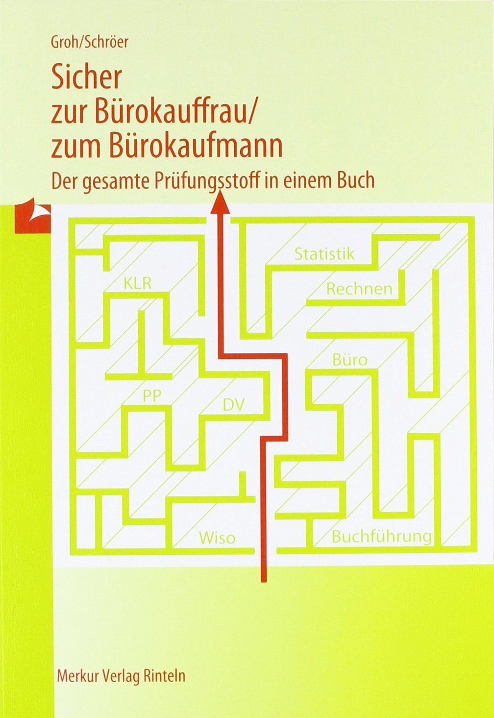 Sicher zur Bürokauffrau /zum Bürokaufmann Business, Finance & Career
