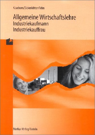 Allgemeine Wirtschaftslehre Industriekaufmann/Industriekauffrau Business, Finance & Career
