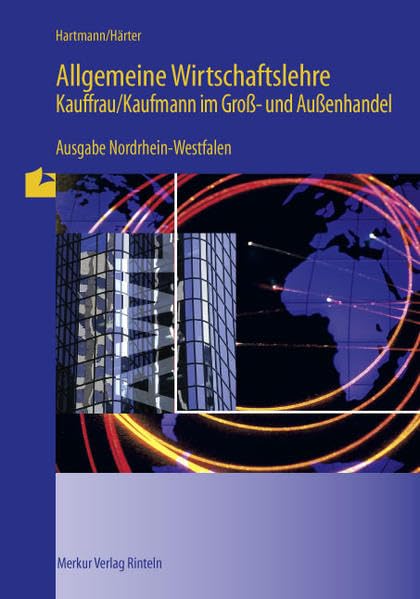 Allgemeine Wirtschaftslehre Kauffrau /Kaufmann im Gross- und Aussenhandel - Ausgabe NRW Business, Finance & Career
