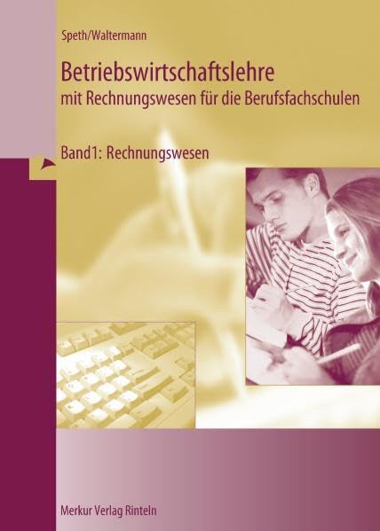 Betriebswirtschaftslehre mit Rechnungswesen für die Berufsfachschulen: Rechnungswesen für Berufsfachschulen Business, Finance & Career
