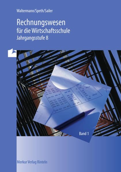 Rechnungswesen für die Wirtschaftsschule, EURO, Bd.1, Jahrgangsstufe 8 Professional & Reference Books