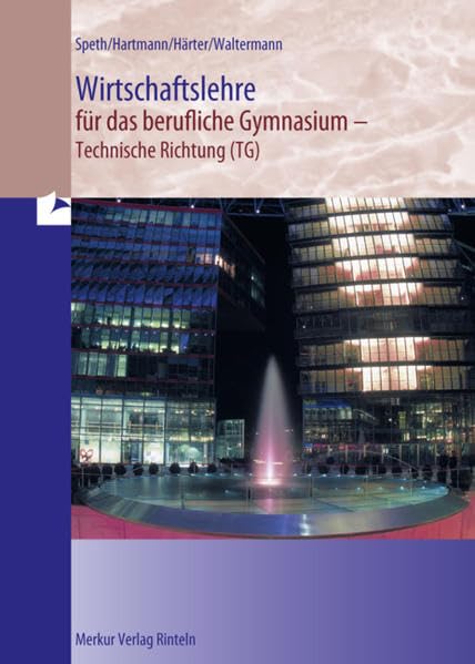 Wirtschaftslehre für das berufliche Gymnasium - technische Richtung (TG) Business, Finance & Career
