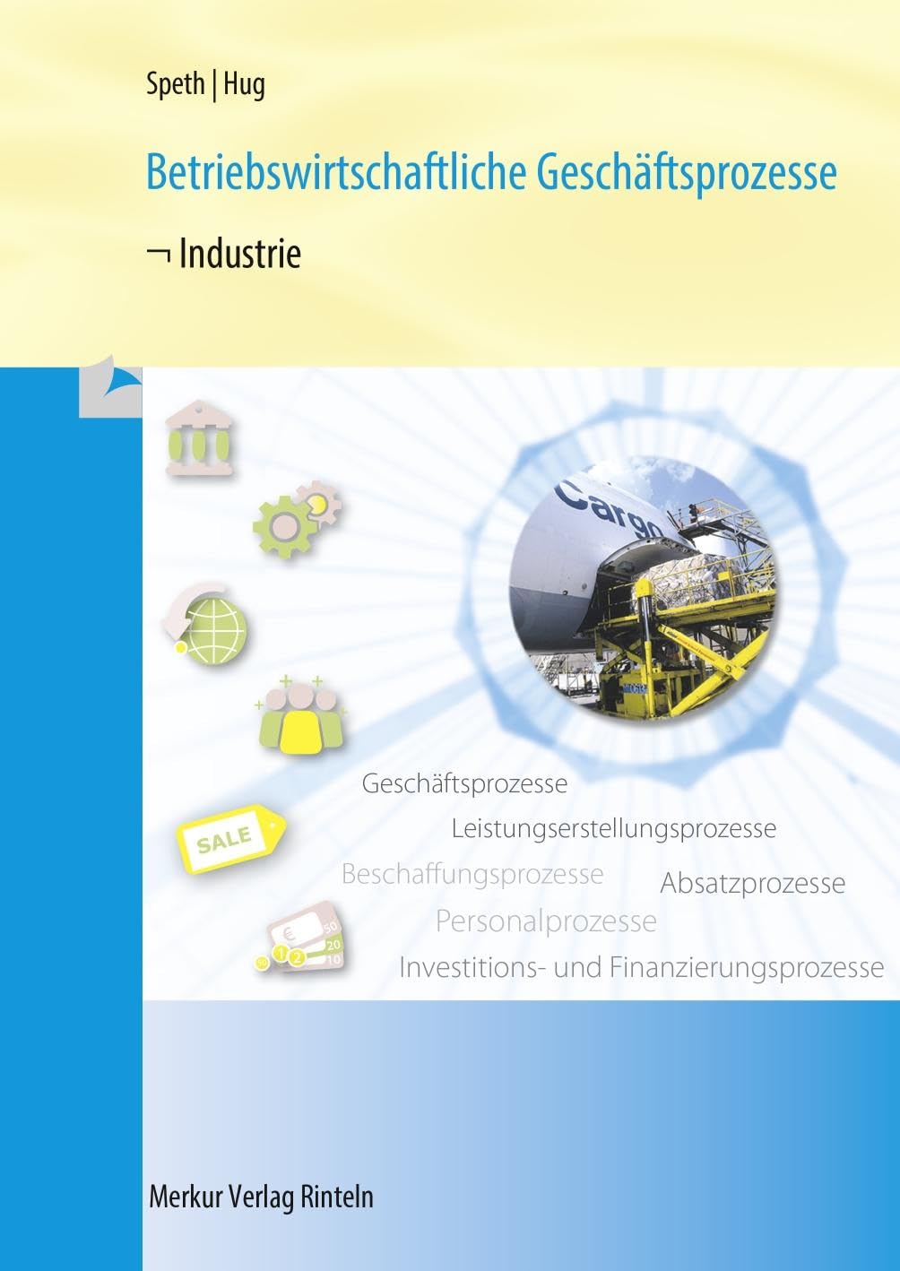Betriebswirtschaftliche Geschäftsprozesse - Industrie Business, Finance & Career