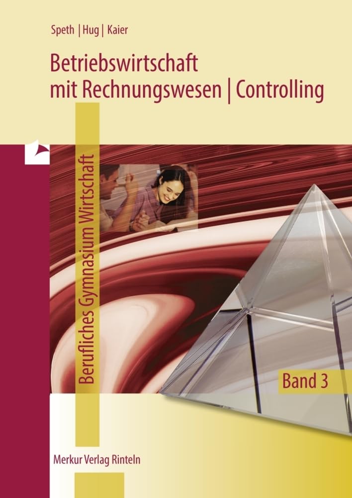 Betriebswirtschaft mit Rechnungswesen | Controlling: Berufliches Gymnasium Wirtschaft - Band 3 Business, Finance & Career
